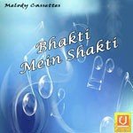 Bhakti Mein Shakti - Aarti Song Download